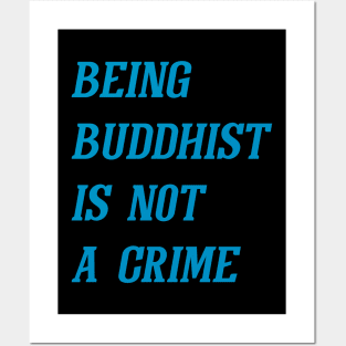 Being Buddhist Is Not A Crime (Cyan) Posters and Art